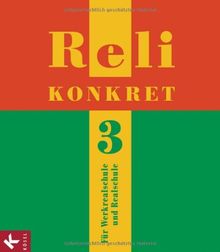 Reli konkret 3 (9./10. Jg.): Unterrichtswerk für katholische Religionslehre an  RS in BW