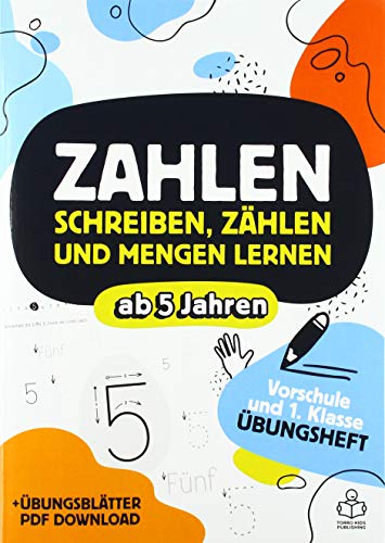 Vorschulheft - Zahlen schreiben, Zählen und Mengen lernen ab 5 Jahren: Übungsheft mit Schwungübungen & Rätseln für Mädchen und Jungen mit extra Übungsblätter PDF Download