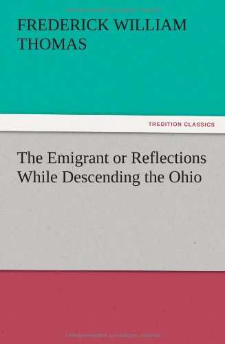The Emigrant or Reflections While Descending the Ohio