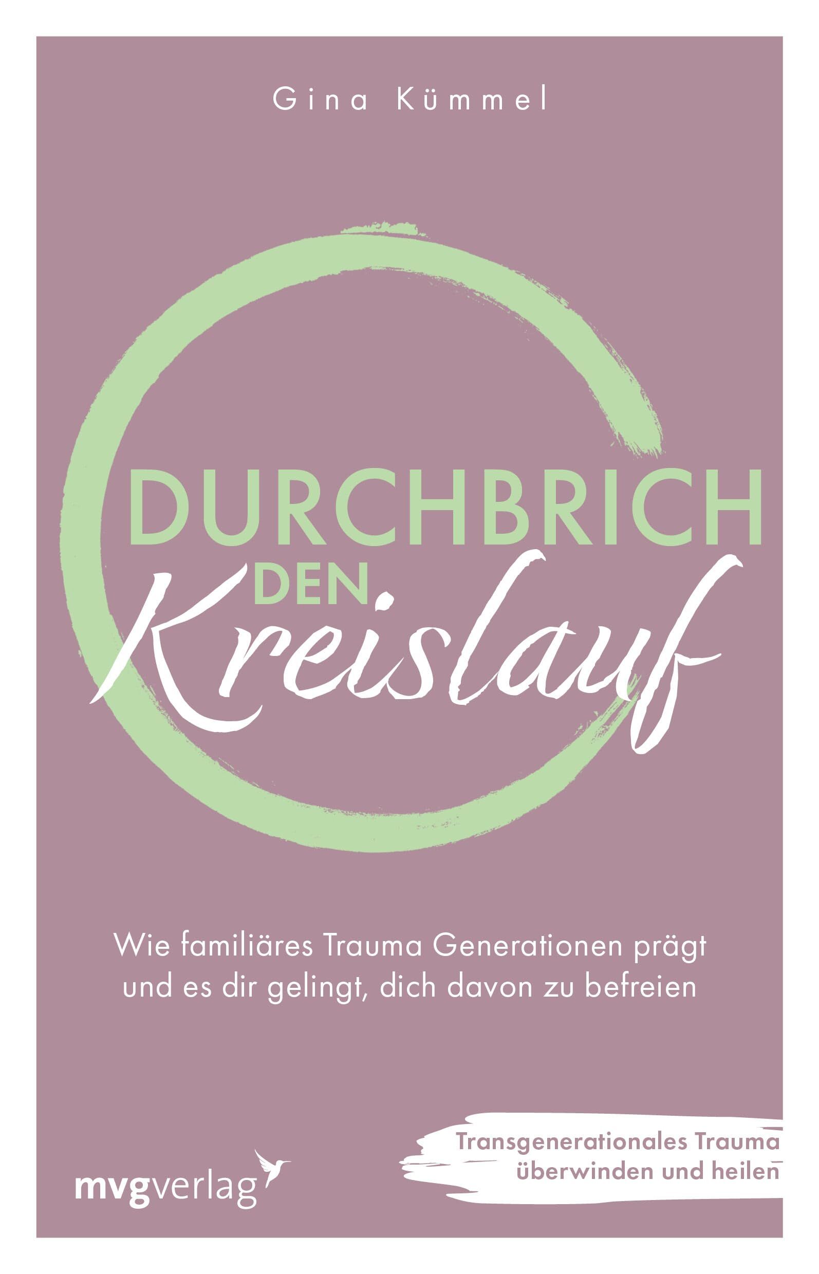 Kümmel, Gina: Durchbrich den Kreislauf