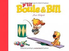 P'tit Boule & Bill. Vol. 6. Au cirque