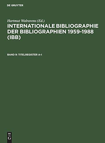 Internationale Bibliographie der Bibliographien 1959-1988 (IBB): Titelregister A–I