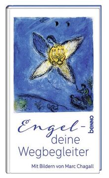 Engel – deine Wegbegleiter: Mit Bildern von Marc Chagall