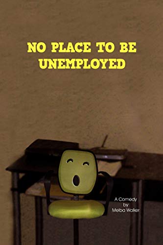 No Place To Be Unemployed