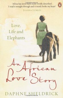 An African Love Story: Love, Life and Elephants