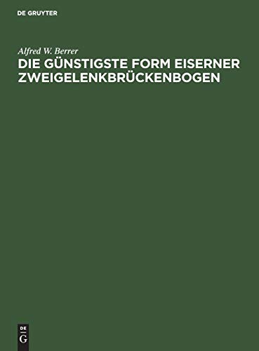 Die günstigste Form eiserner Zweigelenkbrückenbogen