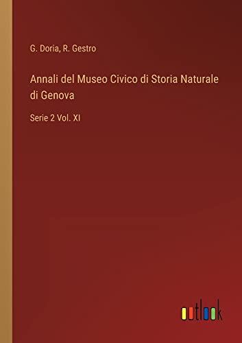 Annali del Museo Civico di Storia Naturale di Genova: Serie 2 Vol. XI