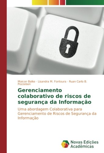Gerenciamento colaborativo de riscos de segurança da Informação: Uma abordagem Colaborativa para Gerenciamento de Riscos de Segurança da Informação