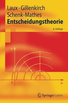 Entscheidungstheorie (Springer-Lehrbuch) (German Edition): 8. Auflage