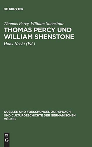 Thomas Percy und William Shenstone: Ein Briefwechsel aus der Entstehungszeit der Reliques of ancient English poetry (Quellen und Forschungen zur ... der germanischen Völker, 103, Band 103)