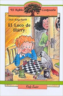 El loco de Harry (El Roble Centenario)