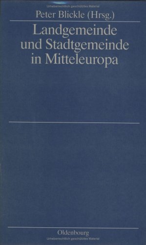 Landgemeinde und Stadtgemeinde in Mitteleuropa: Ein struktureller Vergleich
