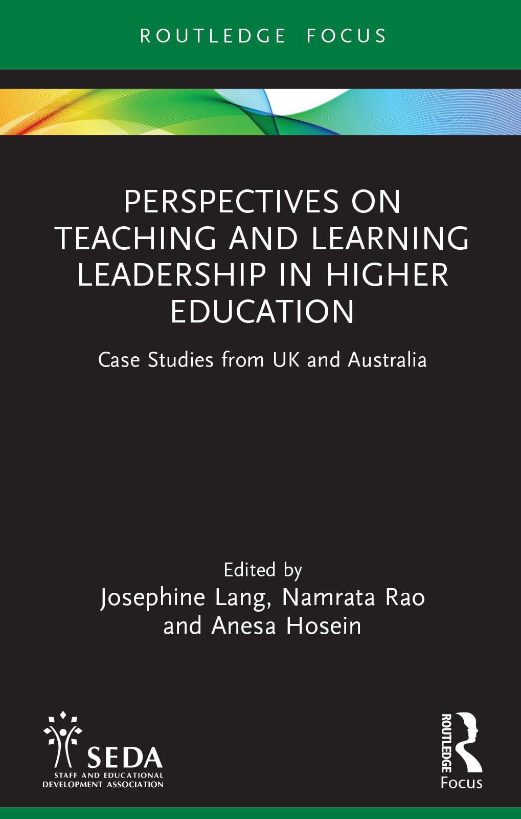 Perspectives on Teaching and Learning Leadership in Higher Education: Case Studies from UK and Australia (Seda Focus)