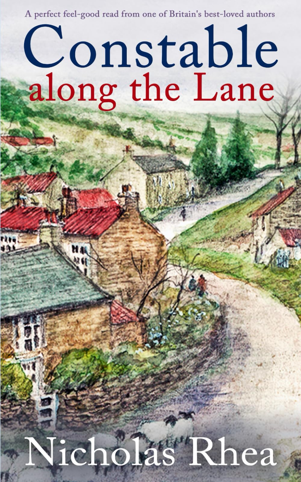 CONSTABLE ALONG THE LANE a perfect feel-good read from one of Britain's best-loved authors (Constable Nick Mystery, Band 7)