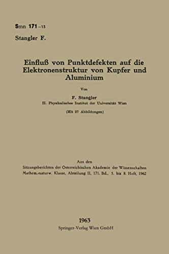 Einfluß von Punktdefekten auf die Elektronenstruktur von Kupfer und Aluminium (Sitzungsberichte der Österreichischen Akademie der Wissenschaften)