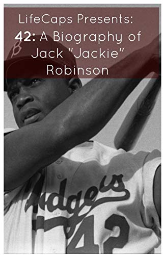 Frank Foster 42, A Biography Of Jack Jackie Robinson