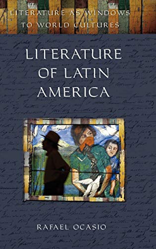 Literature of Latin America (Literature As Windows to World Cultures)