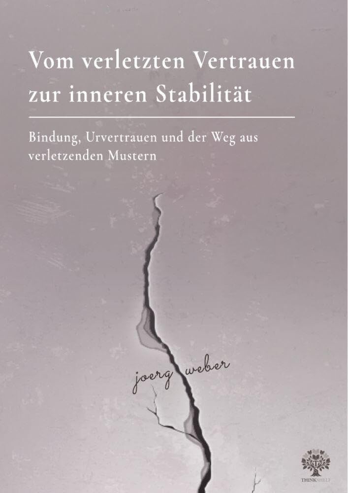 Vom verletzten Vertrauen zur inneren Stabilität