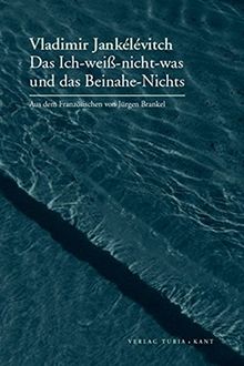Das Ich-weiß-nicht-was und das Beinahe-Nichts: B... | Book | condition very good - Vladimir Jankélévitch
