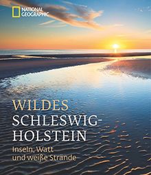 Wildes Schleswig-Holstein: Inseln, Watt und weiße Strände