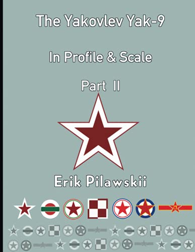 The Yakovlev Yak-9 In Profile & Scale Part II