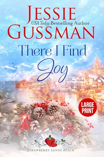 There I Find Joy (Strawberry Sands Beach Romance Book 4) (Strawberry Sands Beach Sweet Romance) Large Print Edition