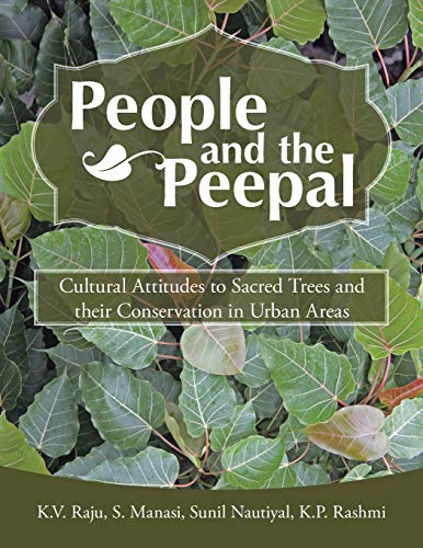 People and the Peepal: Cultural Attitudes to Sacred Trees and their conservation in urban areas