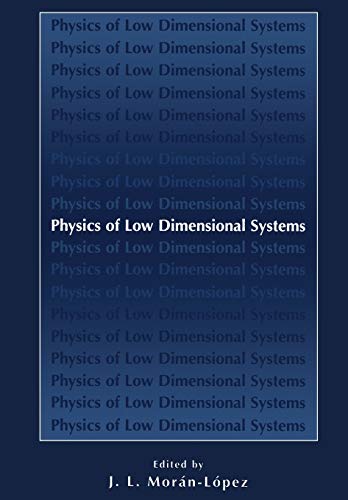 Physics of Low Dimensional Systems