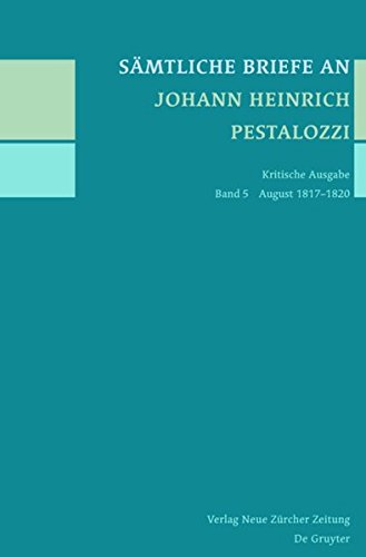 Sämtliche Briefe an Johann Heinrich Pestalozzi: August 1817-1820