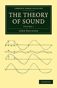 The Theory of Sound 2 Volume Set: The Theory of Sound (Cambridge Library Collection - Physical Sciences)