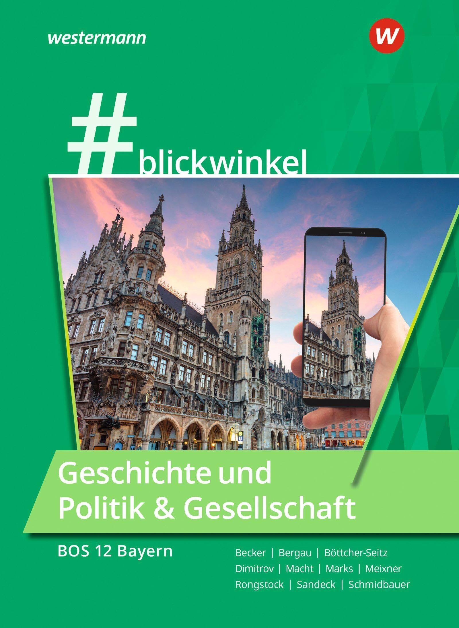 #blickwinlkel - Geschichte und Politik & Gesellschaft. Für die BOS 12 Schulbuch.Bayern