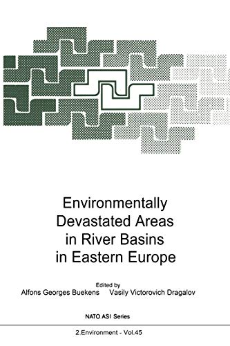 Environmentally Devastated Areas in River Basins in Eastern Europe (Nato Science Partnership Subseries: 2, 45, Band 45)