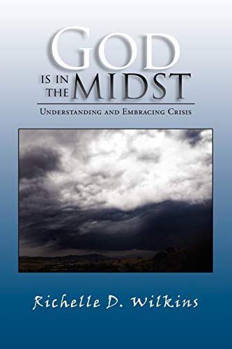God is in the Midst: Understanding and Embracing Crisis