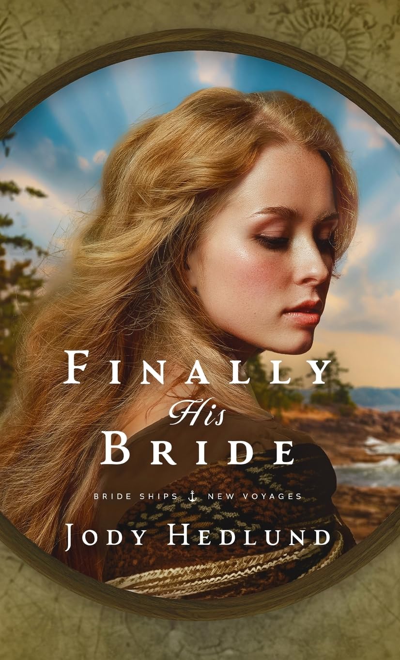 Finally His Bride: A Bride Ships Novel (Bride Ships: New Voyages, Band 1)