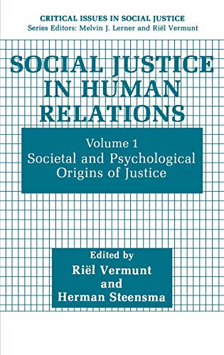Social Justice in Human Relations: Volume 1: Societal and Psychological Origins of Justice (Critical Issues in Social Justice)
