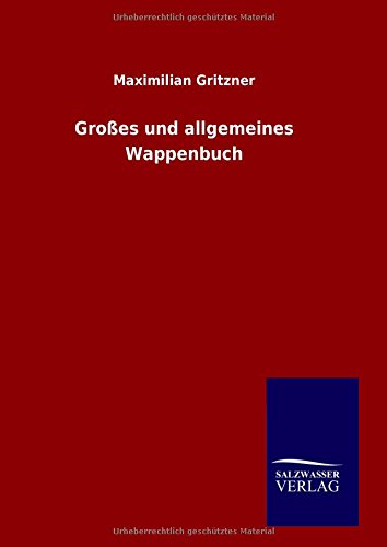 Großes und allgemeines Wappenbuch