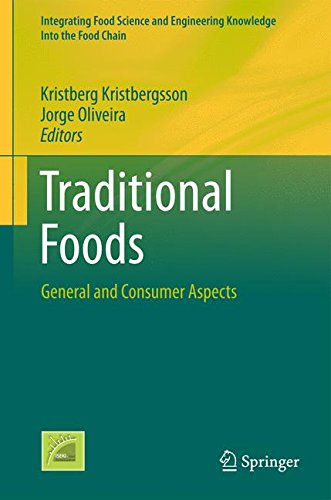 Traditional Foods: General and Consumer Aspects (Integrating Food Science and Engineering Knowledge Into the Food Chain)