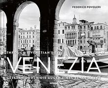 Federico Povoleri Venezia Through A Venetian´s Eye