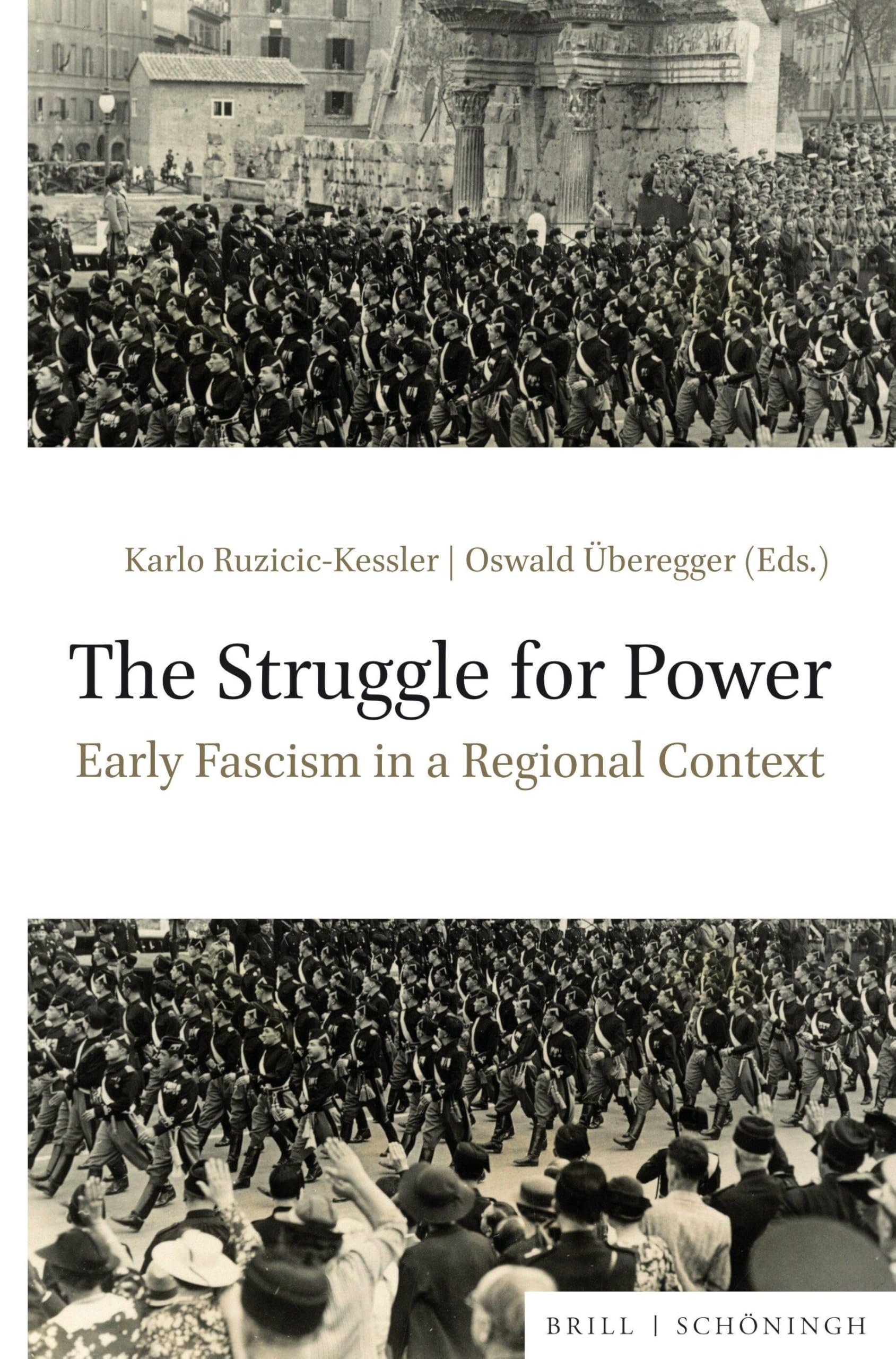 The Struggle for Power: Early Fascism in a Regional Context