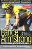 The Lance Armstrong Performance Program: The Training, Strengthening, and Eating Plan Behind the World's Greatest Cycling Victory