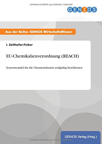 EU-Chemikalienverordnung (REACH): Systemwandel für die Chemieindustrie endgültig beschlossen