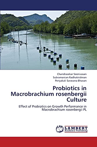 Probiotics in Macrobrachium rosenbergii Culture: Effect of Probiotics on Growth Performance in Macrobrachium rosenbergii PL