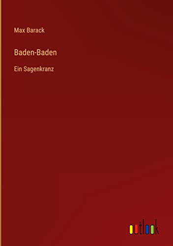 Baden-Baden: Ein Sagenkranz
