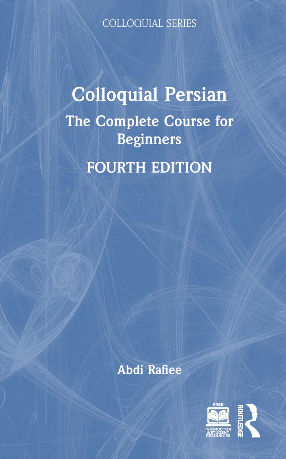 Abdi Rafiee Colloquial Persian, The Complete Course For Beginners