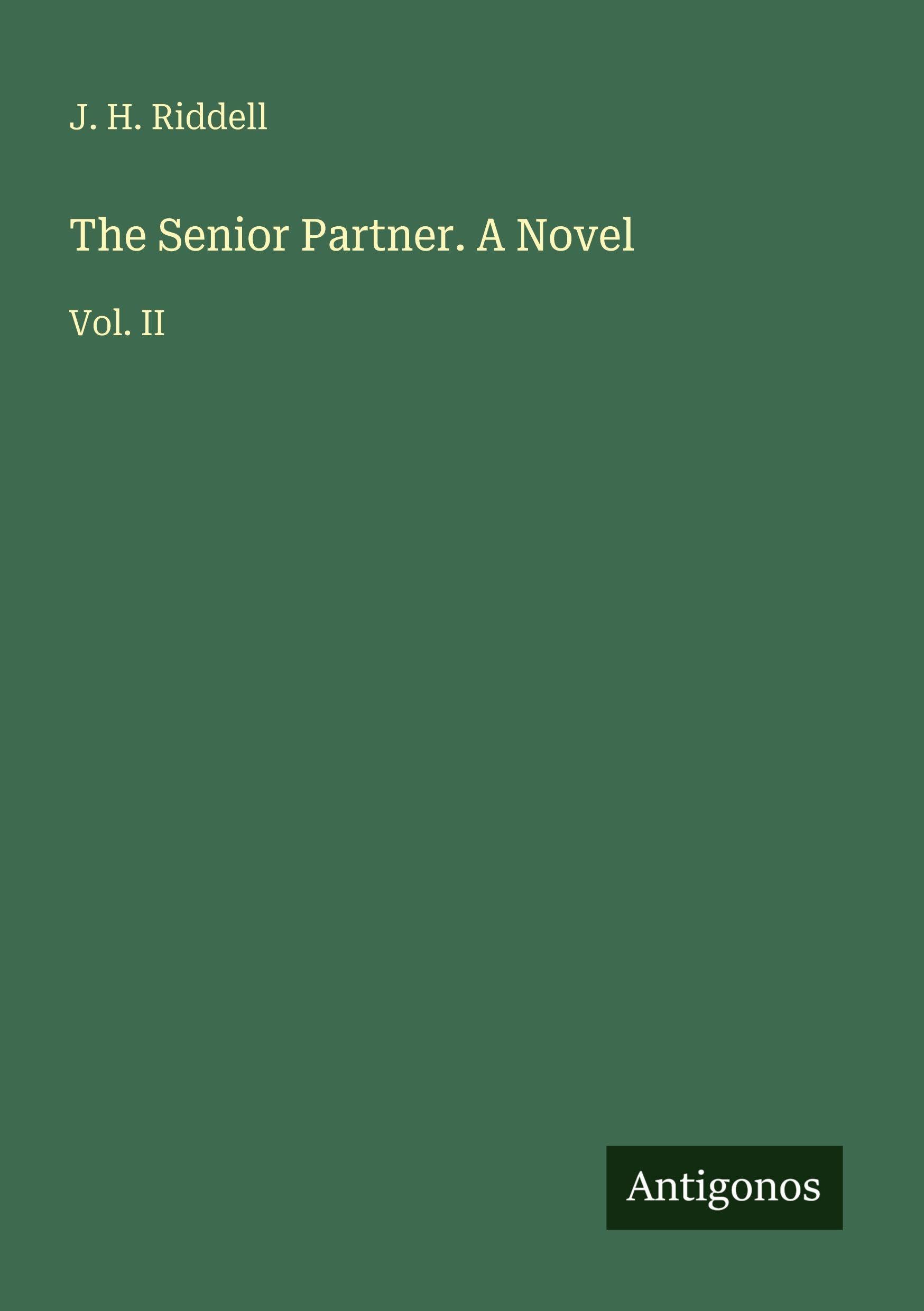 The Senior Partner. A Novel: Vol. II