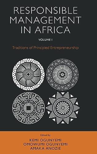 Responsible Management in Africa, Volume 1: Traditions of Principled Entrepreneurship
