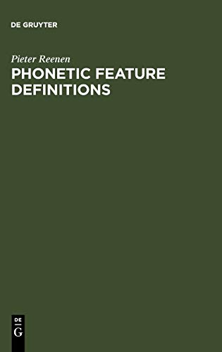 Phonetic Feature Definitions: Their integration into phonology and their relation to speech ; a case study of the feature NASAL