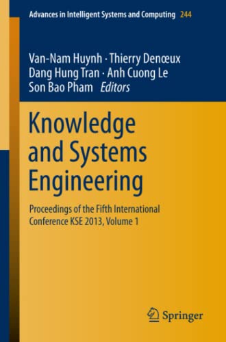 Knowledge and Systems Engineering: Proceedings of the Fifth International Conference KSE 2013, Volume 1 (Advances in Intelligent Systems and Computing, Band 244)