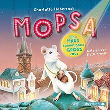 Mopsa – Eine Maus kommt ganz groß raus: 2 CDs