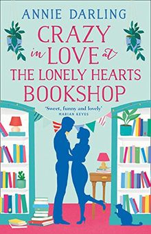 Crazy in Love at the Lonely Hearts Bookshop: A Sweet, Funny Romance, Perfect for Valentine's Day (Lonely Hearts Bookshop 3)